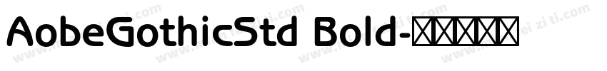 AobeGothicStd Bold字体转换